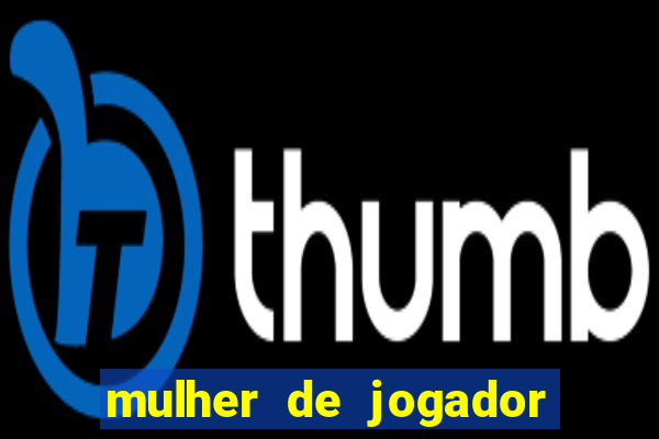 mulher de jogador de futebol nua